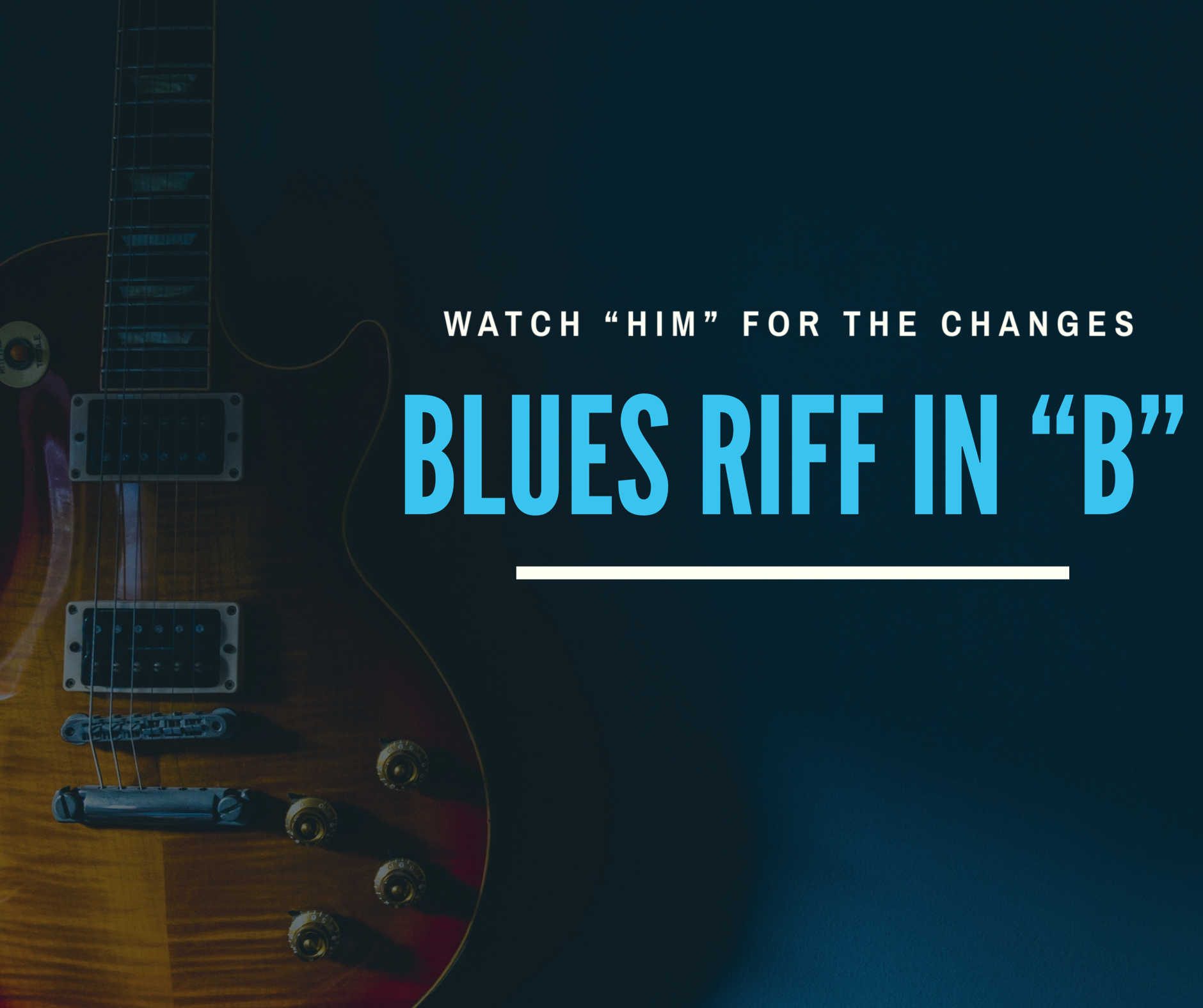 You are currently viewing Blues Riff in “B”